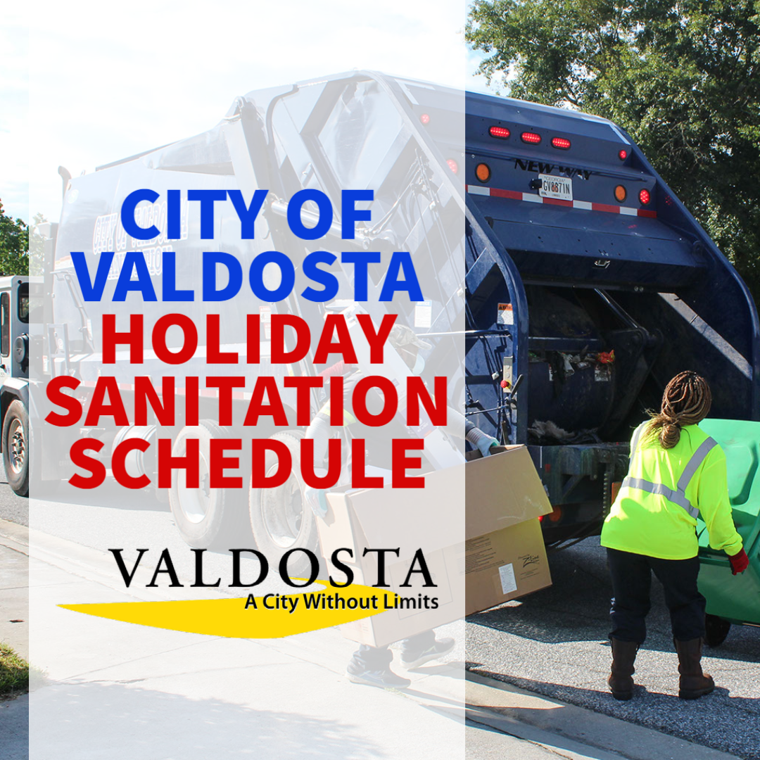 City Announces Memorial Day Sanitation Schedule City of Valdosta, GA
