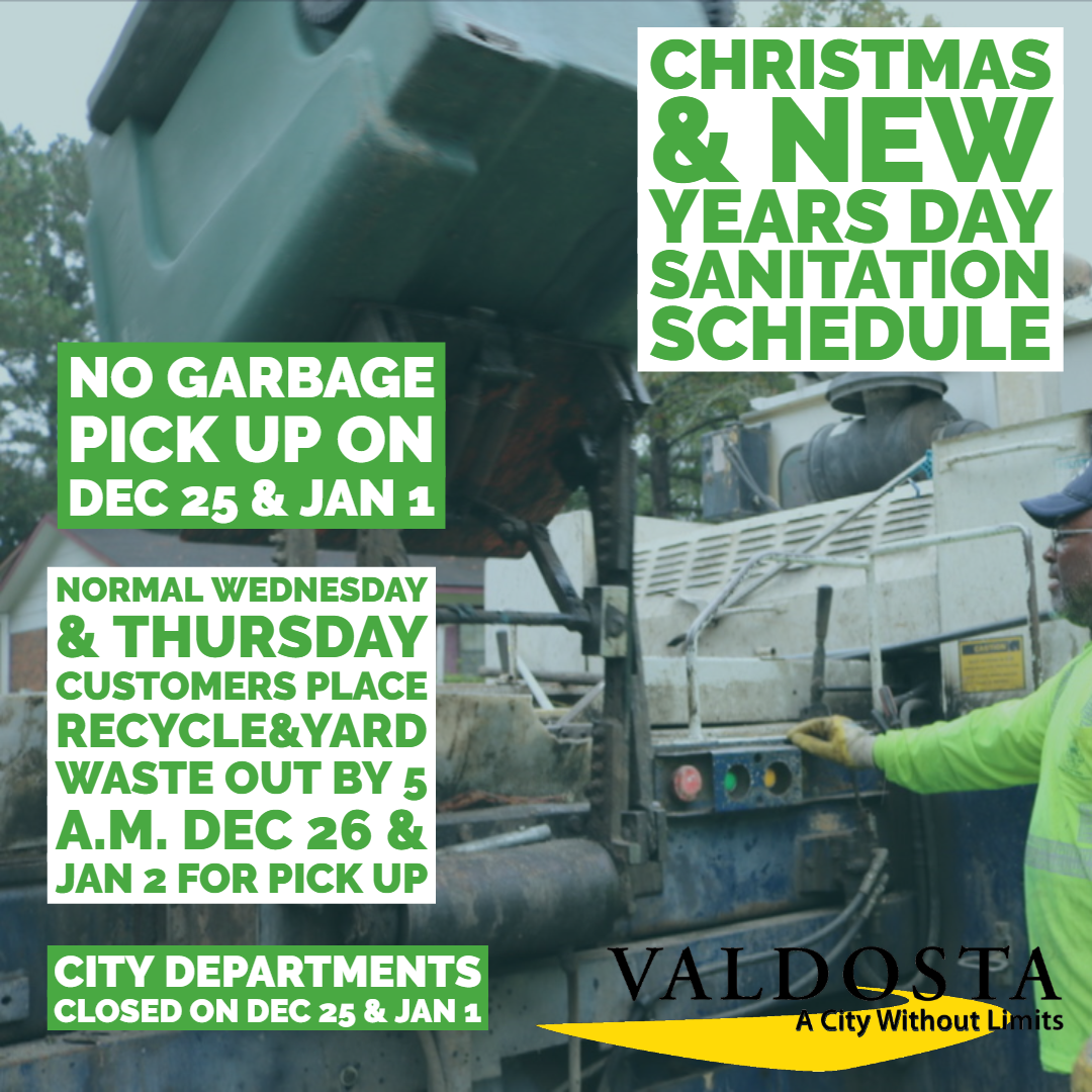 Valdosta Announces Holiday Sanitation Schedule City of Valdosta, GA